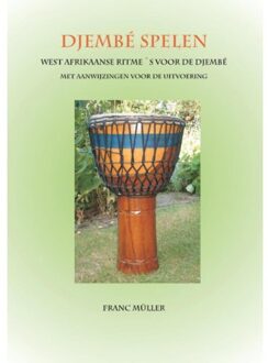 Vrije Uitgevers, De Djembe spelen - Boek Franc Müller (907859604X)