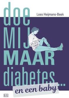 Vrije Uitgevers, De Doe mij maar diabetes ... en een baby - Boek Loes Heijmans-Beek (9492595087)