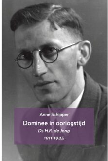 Vrije Uitgevers, De Dominee In Oorlogstijd - Ad Chartas-Reeks - Anne Schipper