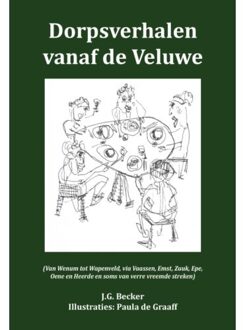 Vrije Uitgevers, De Dorpsverhalen Vanaf De Veluwe - J.G. Becker