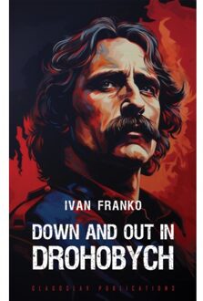 Vrije Uitgevers, De Down And Out In Drohobych - Ivan Franko