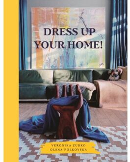 Vrije Uitgevers, De Dress Up Your Home! - Olena Polkovska