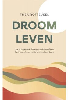 Vrije Uitgevers, De Droom Leven - Thea Rotteveel
