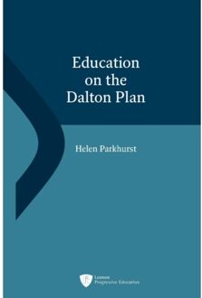 Vrije Uitgevers, De Education On The Dalton Plan - Leonon Progressive Education - Helen Parkhurst