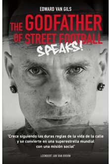 Vrije Uitgevers, De Edward Van Gils. The Godfather Of Street Football Speaks! - Leendert Jan van Doorn