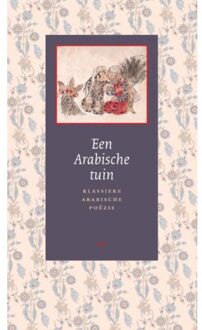 Vrije Uitgevers, De Een Arabische tuin - Boek Bulaaq, Uitgeverij (905460154X)