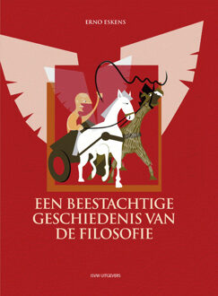 Vrije Uitgevers, De Een beestachtige geschiedenis van de filosofie - Boek Erno Eskens (9491693395)