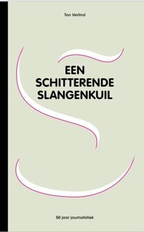 Vrije Uitgevers, De Een Schitterende Slangenkuil - Ton Verlind