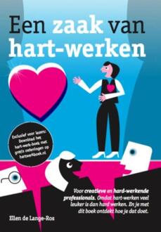 Vrije Uitgevers, De Een zaak van hart werken + Online werkboek met oefeningen - Boek Ellen de Lange-Ros (9082027437)