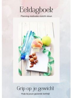 Vrije Uitgevers, De Eetdagboek grip op je gewicht - (ISBN:9789083191416)