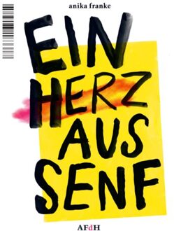 Vrije Uitgevers, De Ein Herz Aus Senf - Anika Franke