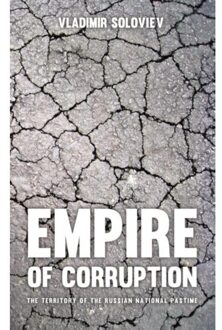 Vrije Uitgevers, De Empire of Corruption: The Russian National Pastime - Boek Vladimir Soloviev (1782670718)