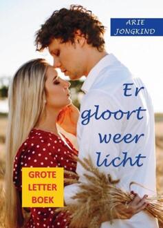 Vrije Uitgevers, De Er Gloort Weer Licht (Groteletterboek) - Arie Jongkind