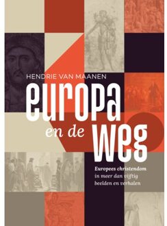 Vrije Uitgevers, De Europa En De Weg - Hendrie van Maanen