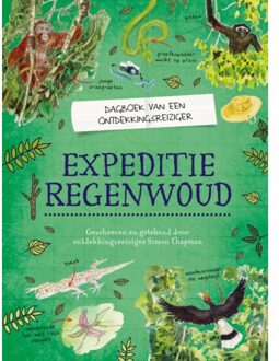 Vrije Uitgevers, De Expeditie Regenwoud - Dagboek Van Een Ontdekkingsreiziger - Simon Chapman
