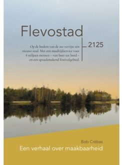 Vrije Uitgevers, De Flevostad - Bob Crébas