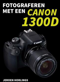 Vrije Uitgevers, De Fotograferen met een Canon 1300D - Boek Jeroen Horlings (9492404052)