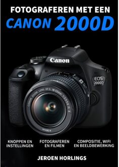Vrije Uitgevers, De Fotograferen met een Canon 2000D - Boek Jeroen Horlings (9492404168)