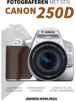 Vrije Uitgevers, De Fotograferen Met Een Canon 250d - (ISBN:9789492404299)