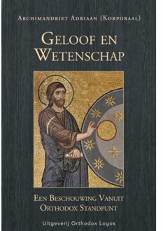 Vrije Uitgevers, De Geloof En Wetenschap - Archimandriet Adriaan (Korporaal