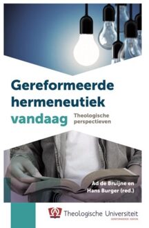 Vrije Uitgevers, De Gereformeerde hermeneutiek vandaag - Boek Vuurbaak B.V., Uitgeverij De (9055605336)