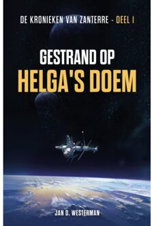 Vrije Uitgevers, De Gestrand Op Helga's Doem - De Kronieken Van Zanterre - Jan D. Westerman