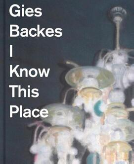 Vrije Uitgevers, De Gies Backes - I Know This Place - (ISBN:9789062169665)