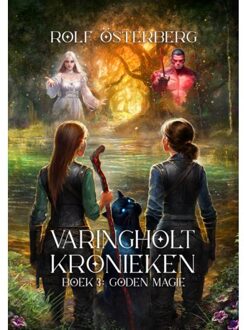 Vrije Uitgevers, De Goden Magie - Varingholt Kronieken - Rolf Österberg