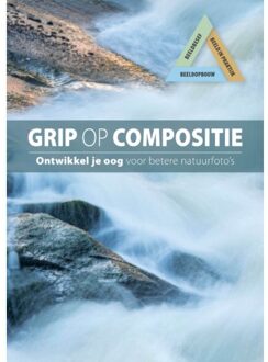 Vrije Uitgevers, De Grip Op Compositie - Grip Op - Bob Luijks