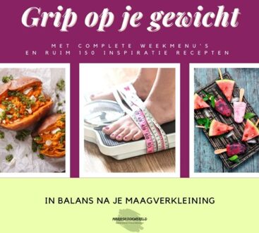 Vrije Uitgevers, De Grip Op Je Gewicht - Marie-Josee Koks