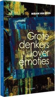 Vrije Uitgevers, De Grote denkers over emoties - Boek Miriam van Reijen (9491693328)