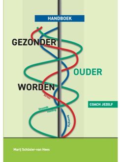 Vrije Uitgevers, De Handboek Gezonder Ouder Worden - Leefstijl - Marij Schüsler
