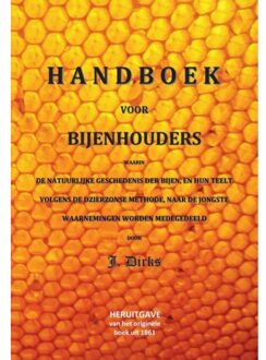 Vrije Uitgevers, De Handboek Voor Bijenhouders - J. Dirks