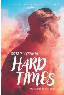 Vrije Uitgevers, De Hard Times - Boek Ostap Vyshnia (191141478X)