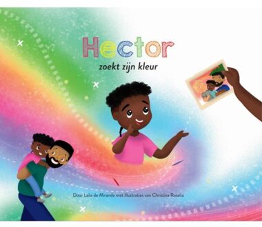 Vrije Uitgevers, De Hector Zoekt Zijn Kleur - Laila de Miranda