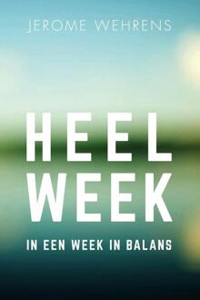 Vrije Uitgevers, De Heelweek + HEELWEEK.nl platform - Boek Jerome Wehrens (9082825201)