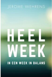Vrije Uitgevers, De Heelweek + HEELWEEK.nl platform - Boek Jerome Wehrens (9082825201)
