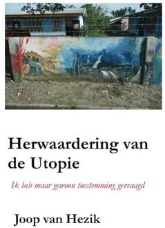 Vrije Uitgevers, De Herwaardering van de Utopie - Boek Joop van Hezik (9490665134)