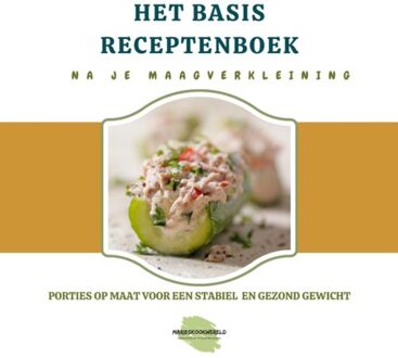Vrije Uitgevers, De Het Basisreceptenboek Na Je Maagverkleining - Marie-Josee Koks