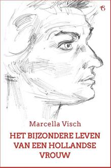 Vrije Uitgevers, De Het Bijzondere Leven Van Een Hollandse Vrouw - Marcella Visch