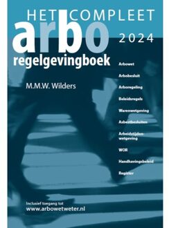 Vrije Uitgevers, De Het Compleet Arbo-Regelgevingboek 2024 - Marcel Wilders