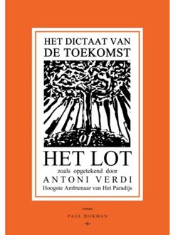 Vrije Uitgevers, De Het Dictaat van de Toekomst of Het Lot