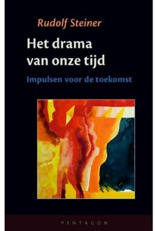 Vrije Uitgevers, De Het Drama Van Onze Tijd - Rudolf Steiner