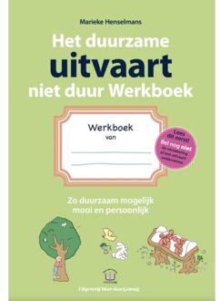 Vrije Uitgevers, De Het Duurzame Uitvaart Niet Duur - Marieke Henselmans