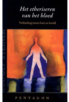 Vrije Uitgevers, De Het Etheriseren Van Het Bloed - Rudolf Steiner