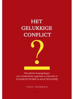 Vrije Uitgevers, De Het Gelukkige Conflict - Paul Dijkman