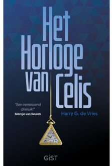 Vrije Uitgevers, De Het Horloge Van Celis - Harry G. de Vries