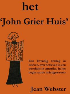 Vrije Uitgevers, De Het 'John Grier huis' - Boek Jean Webster (9492228920)