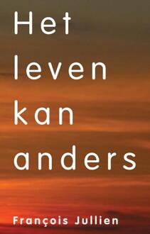 Vrije Uitgevers, De Het Leven Kan Anders - (ISBN:9789083003702)