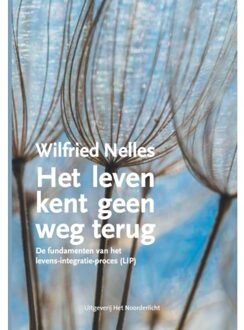 Vrije Uitgevers, De Het Leven Kent Geen Weg Terug - Wilfried Nelles